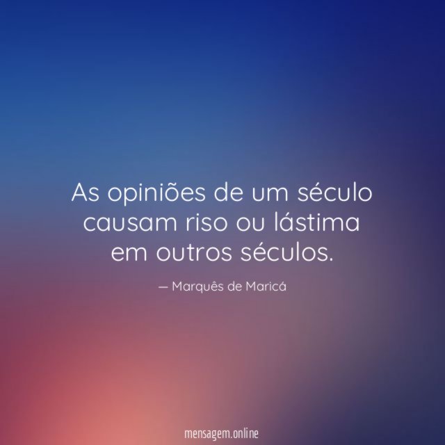 As opiniões de um século causam riso ou