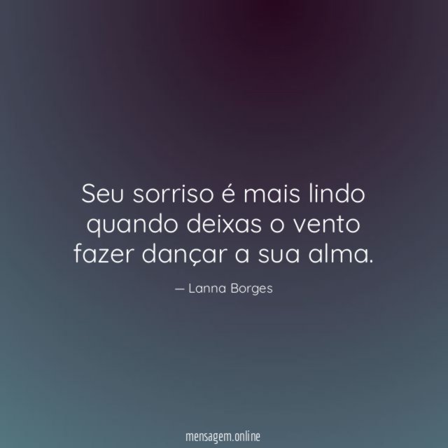 Seu sorriso é mais lindo quando deixas