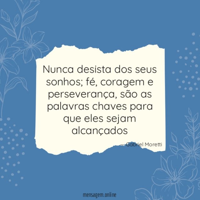 Nunca desista dos seus sonhos