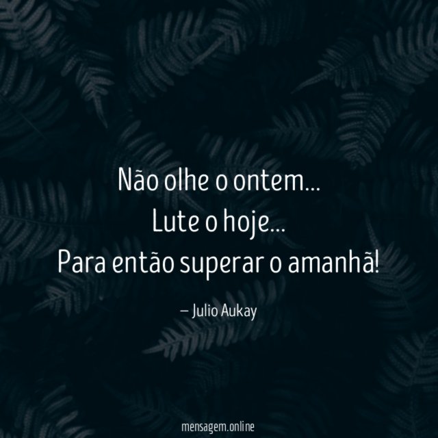 Não olhe o ontem