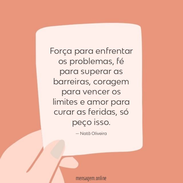 Força para enfrentar os problemas
