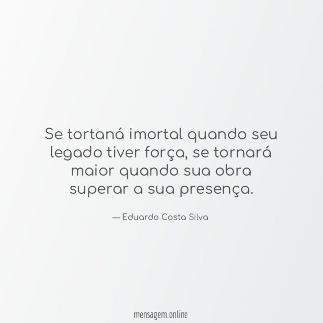 Se tortaná imortal quando seu legado tiver força