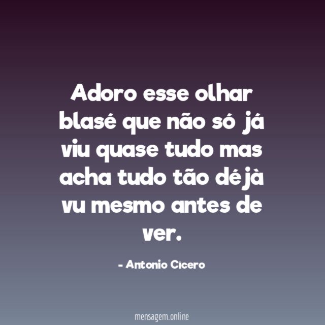 Adoro esse olhar blasé que não só já viu