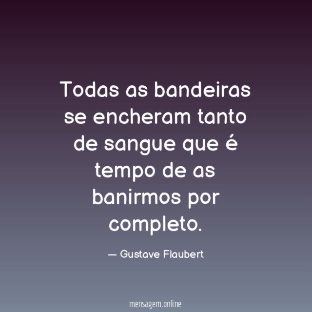 Todas as bandeiras se encheram tanto de sangue