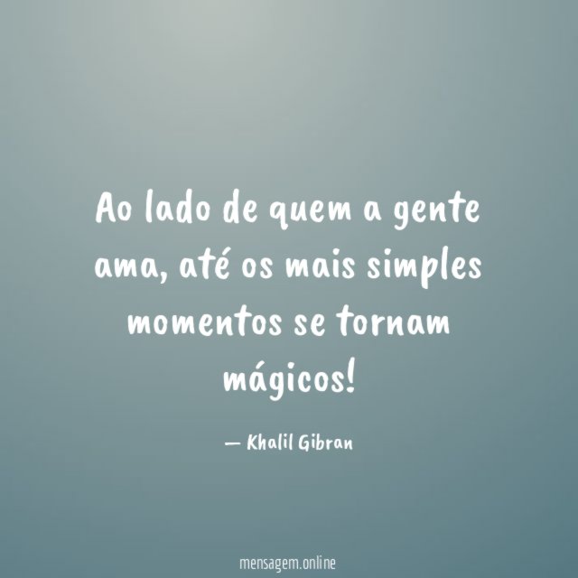 Ao lado de quem a gente ama