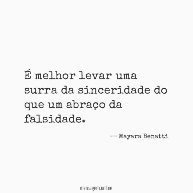 É melhor levar uma surra da sinceridade do
