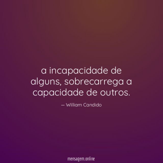 a incapacidade de alguns