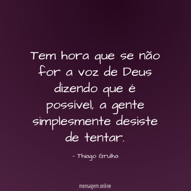 Tem hora que se não for a voz