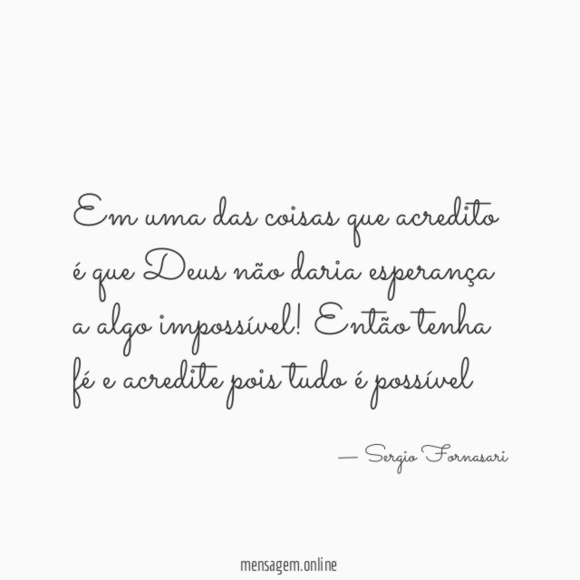 Em uma das coisas que acredito é que