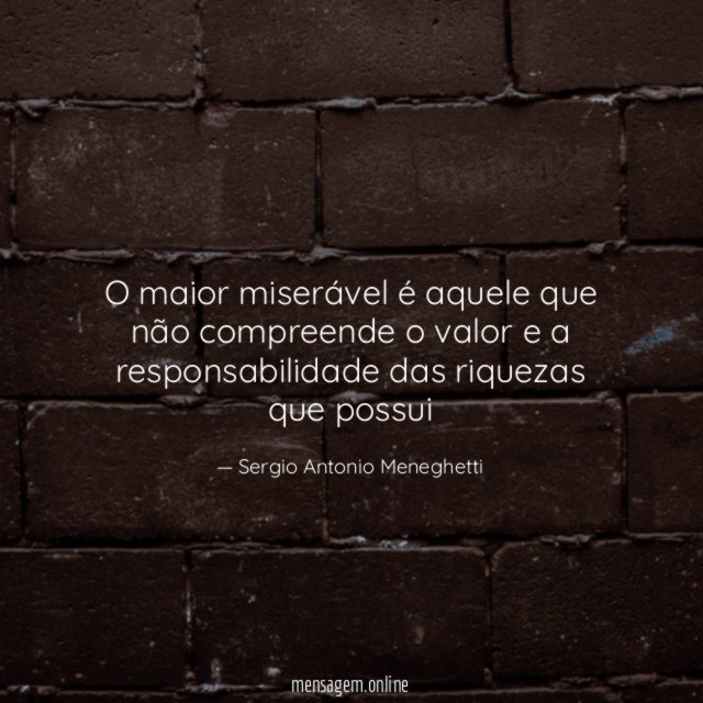 O maior miserável é aquele que não compreende