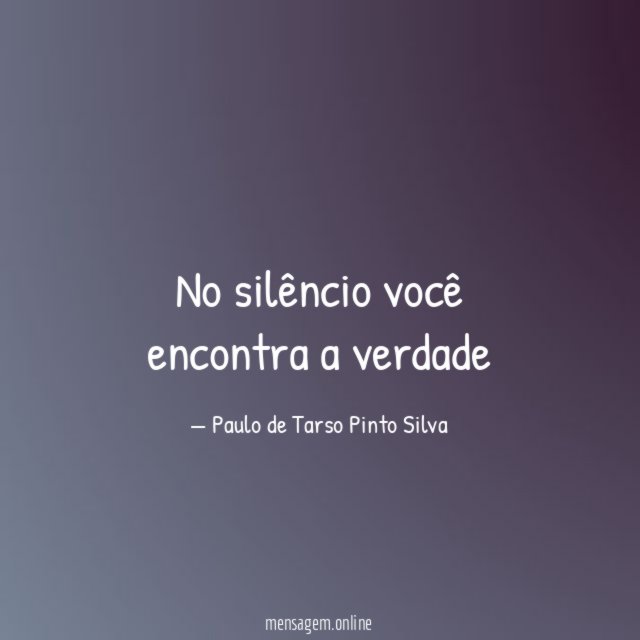No silêncio você encontra a verdade