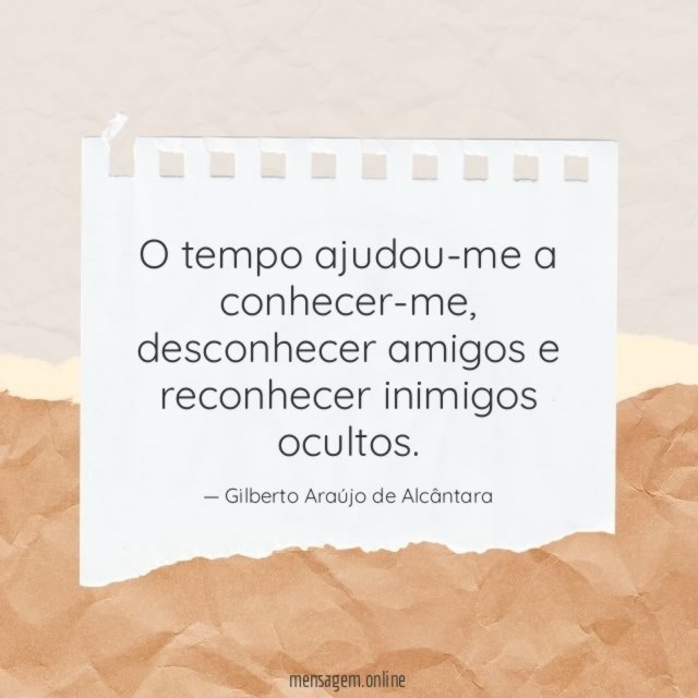 O tempo ajudou-me a conhecer-me