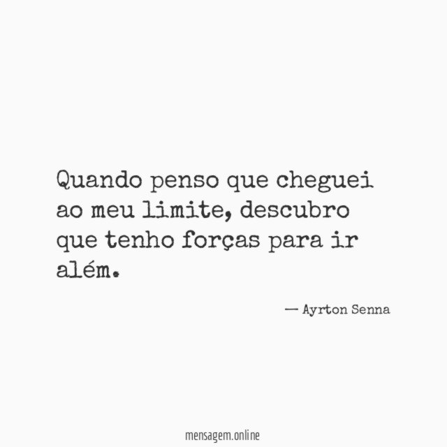 Quando penso que cheguei ao meu limite