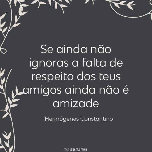 Se ainda não ignoras a falta de respeito