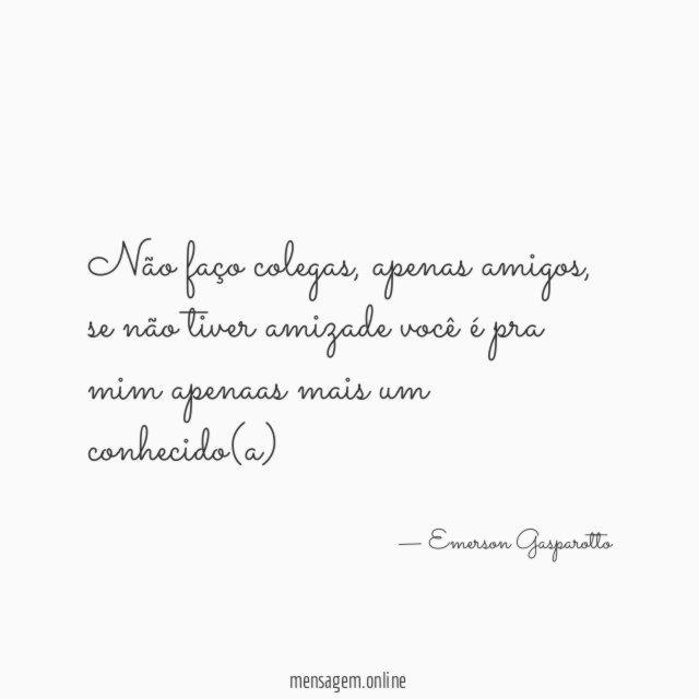Não faço colegas