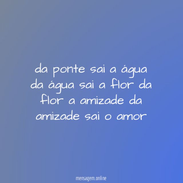 da ponte sai a água da água sai a