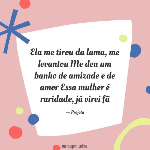 Ela me tirou da lama