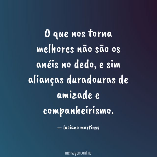O que nos torna melhores não são os