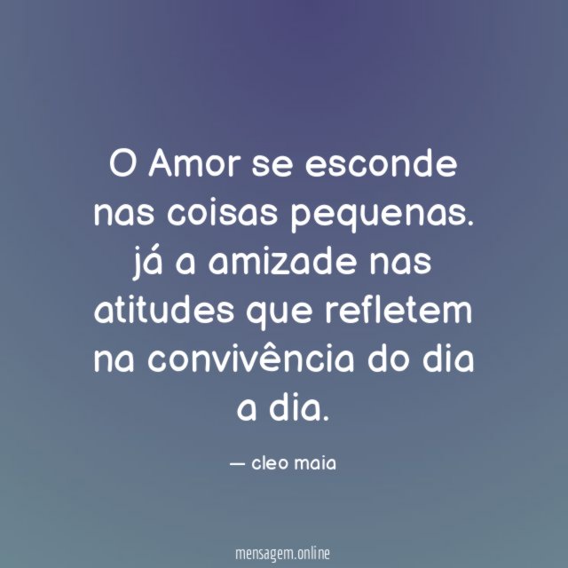 O Amor se esconde nas coisas pequenas