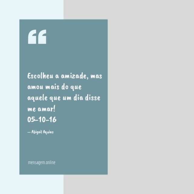Escolheu a amizade