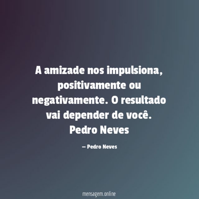 A amizade nos impulsiona