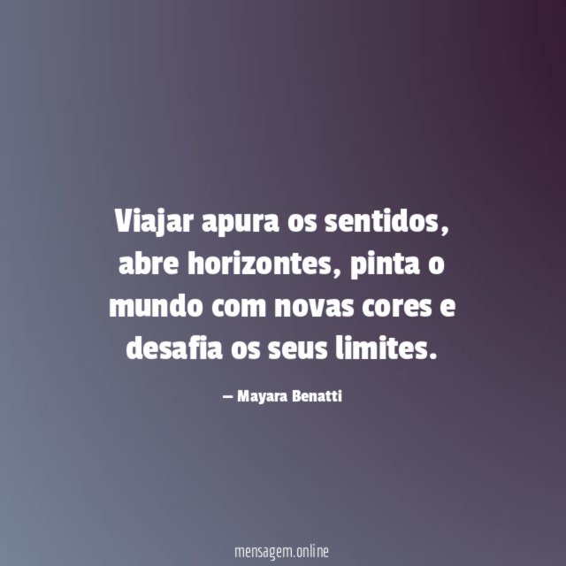 Viajar apura os sentidos