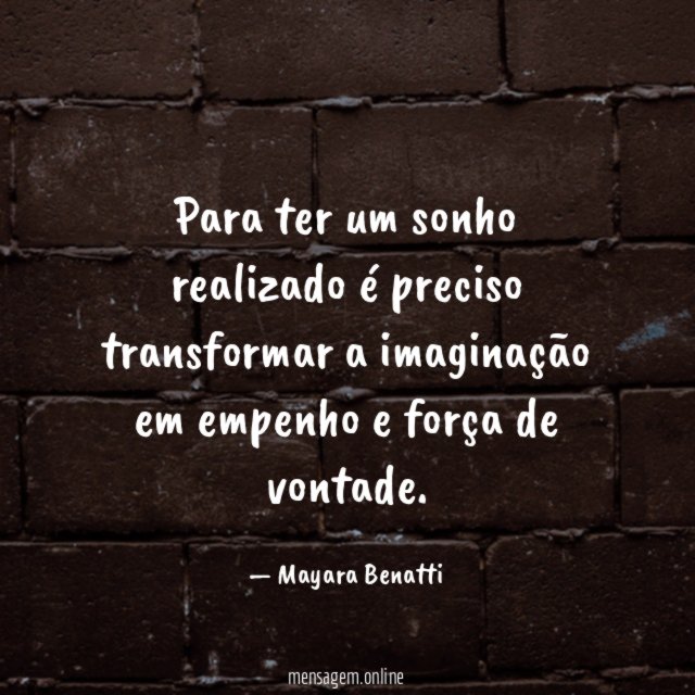 Para ter um sonho realizado é preciso transformar