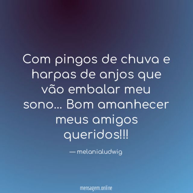 Com pingos de chuva e harpas de anjos