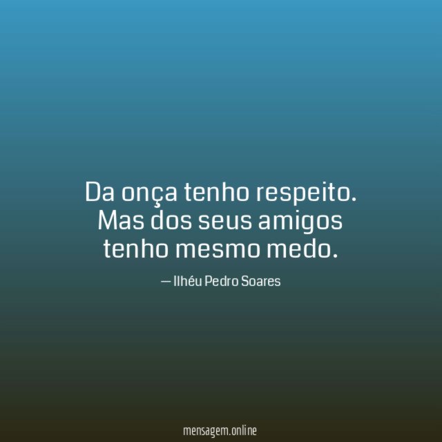 Da onça tenho respeito