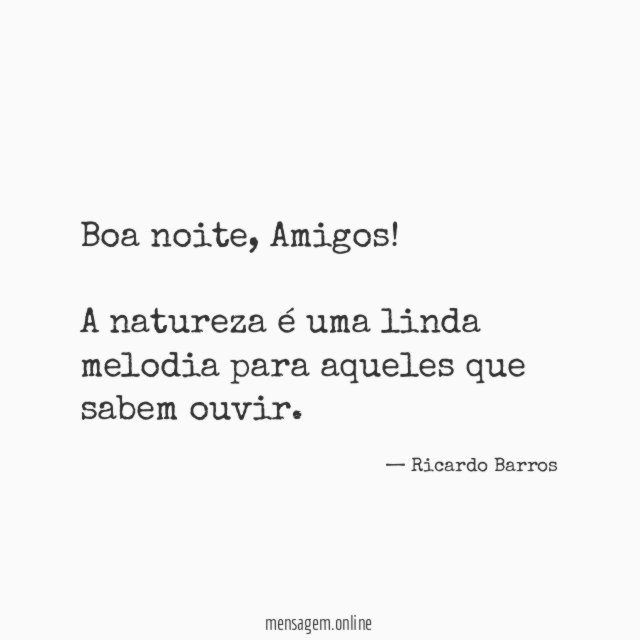 Boa noite, Amigos!
