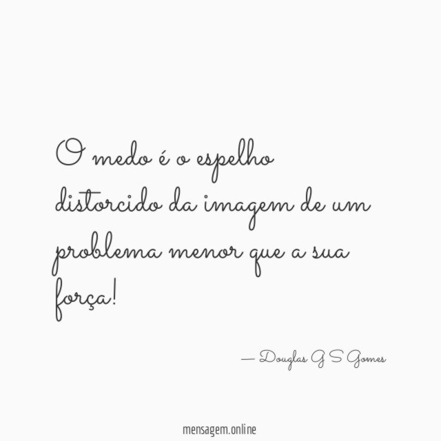 O medo é o espelho distorcido da imagem