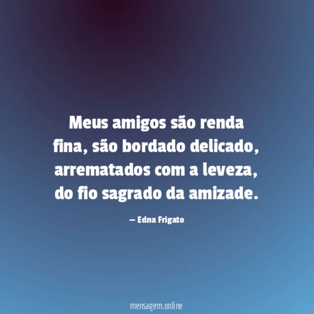 Meus amigos são renda fina