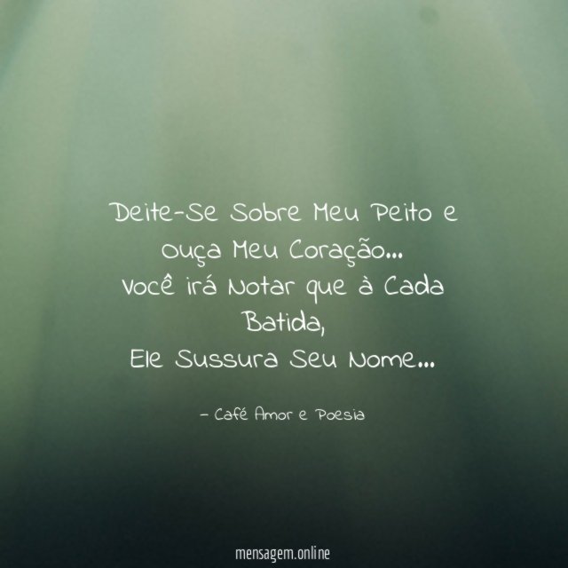 Deite-Se Sobre Meu Peito e Ouça Meu Coração