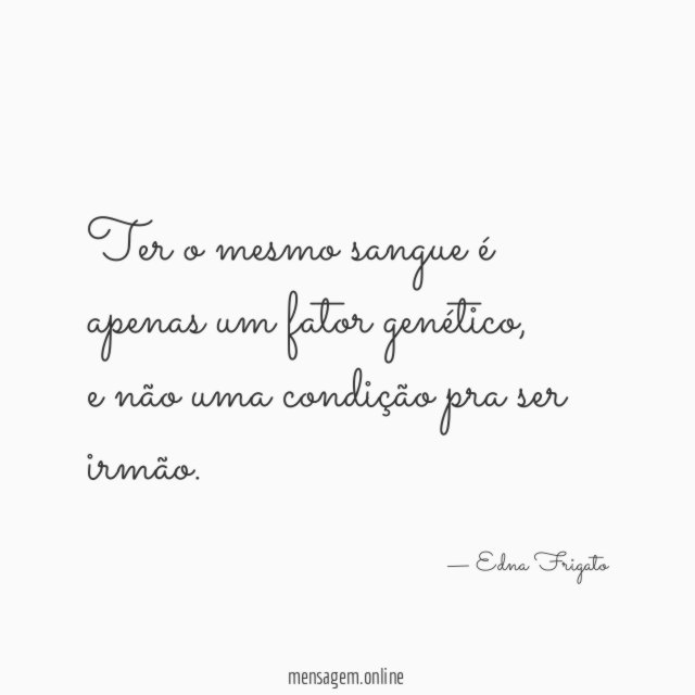 Ter o mesmo sangue é apenas um fator genético