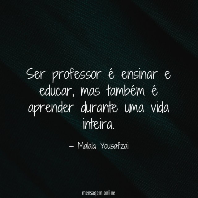 Ser professor é ensinar e educar