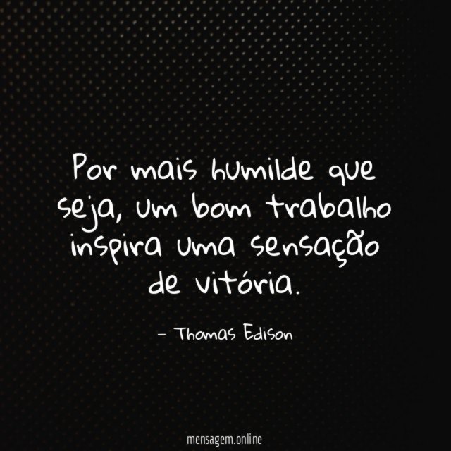 Por mais humilde que seja