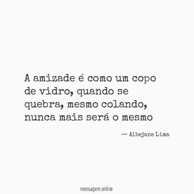 A amizade é como um copo de vidro