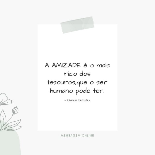 A AMIZADE é o mais rico dos tesouros