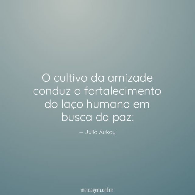 O cultivo da amizade conduz o fortalecimento do