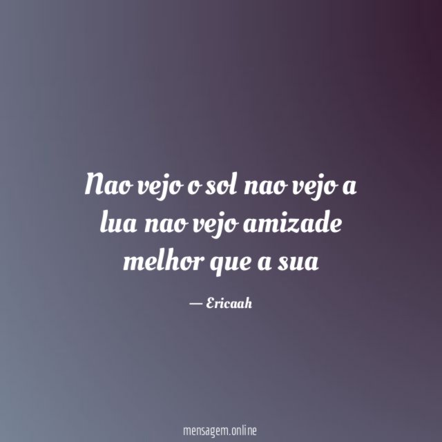 Nao vejo o sol nao vejo a lua
