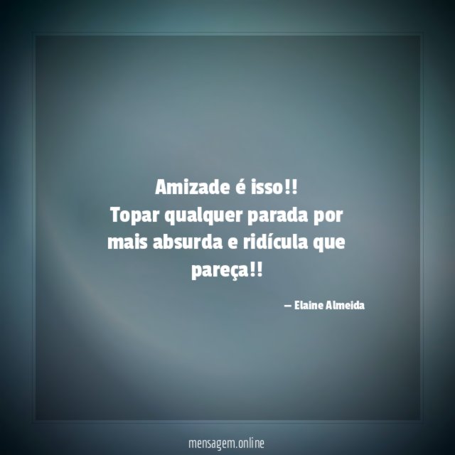 Amizade é isso