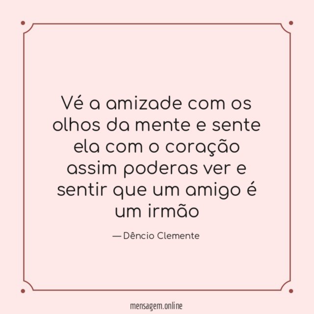 Vé a amizade com os olhos da mente