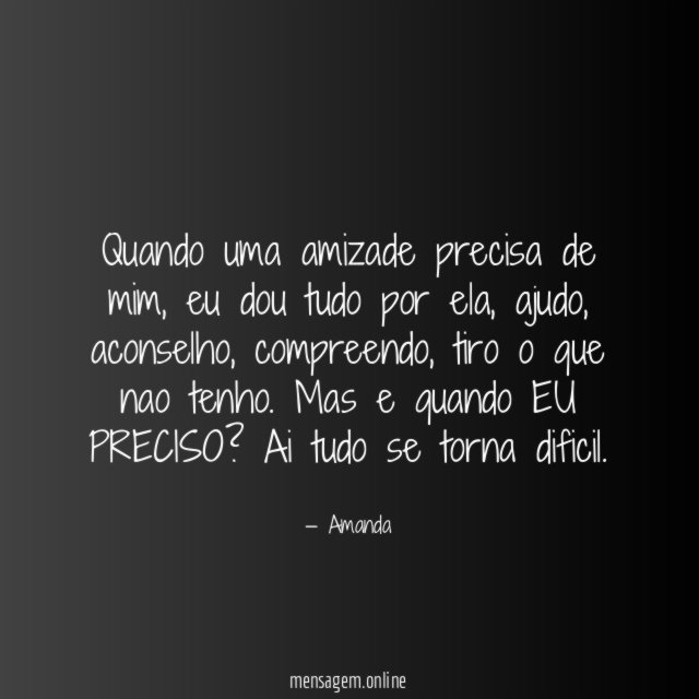 Quando uma amizade precisa de mim