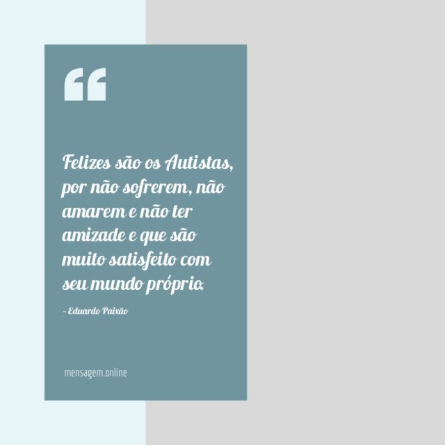 Felizes são os Autistas