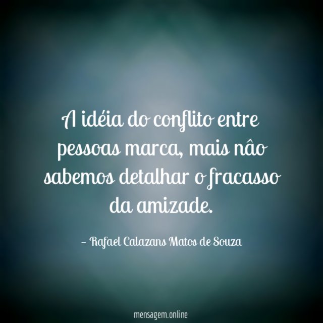 A idéia do conflito entre pessoas marca