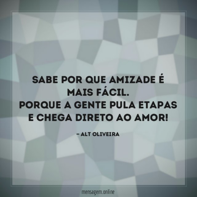 Sabe por que amizade é mais fácil