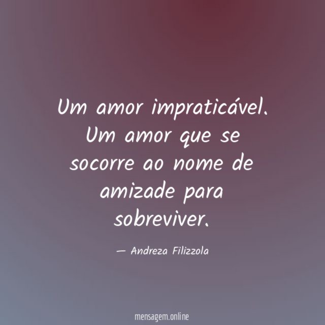 Um amor impraticável