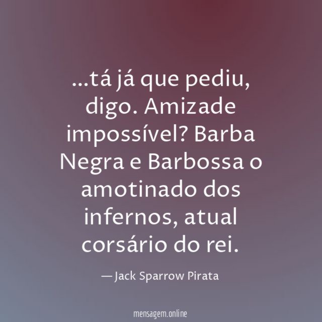 tá já que pediu