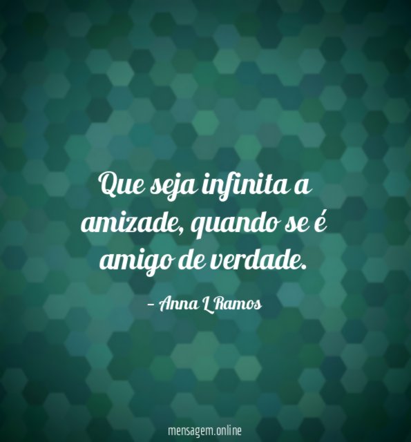 Que seja infinita a amizade