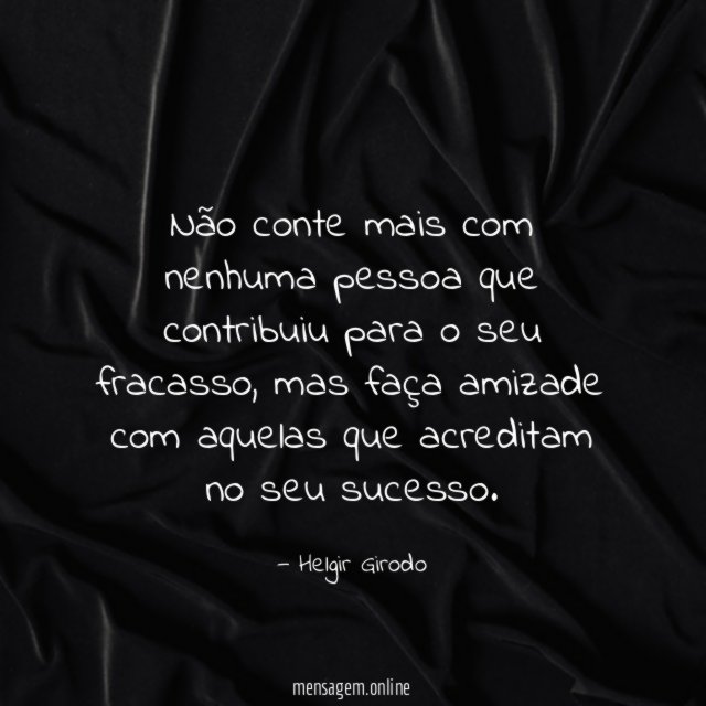 Não conte mais com nenhuma pessoa que contribuiu